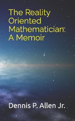 Book cover for The Reality Oriented Mathematician