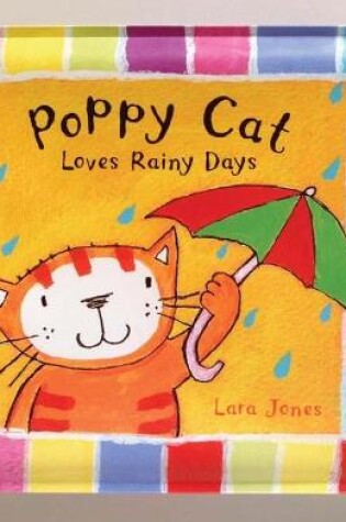 Cover of Poppy Cat Bath Books: Poppy Cat Loves Rainy Days