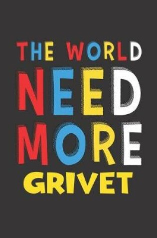 Cover of The World Need More Grivet