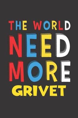 Book cover for The World Need More Grivet