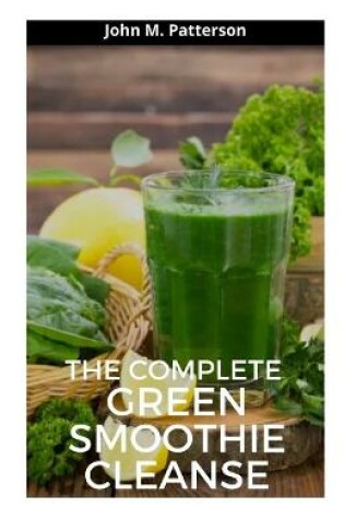 Cover of The Complete Green Smoothie Cleanse