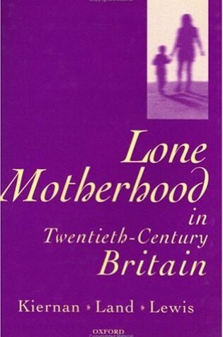 Cover of Lone Motherhood in Twentieth-Century Britain