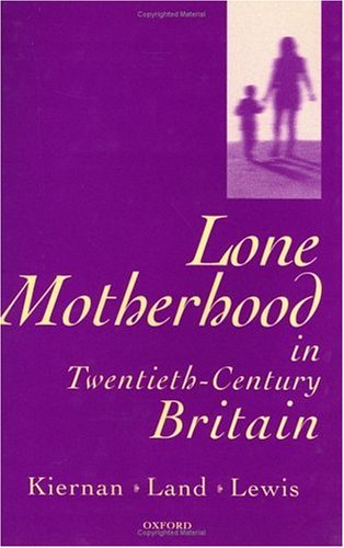 Book cover for Lone Motherhood in Twentieth-Century Britain