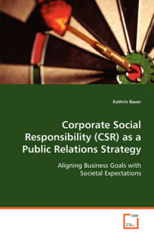 Cover of Corporate Social Responsibility (CSR) as a Public Relations Strategy