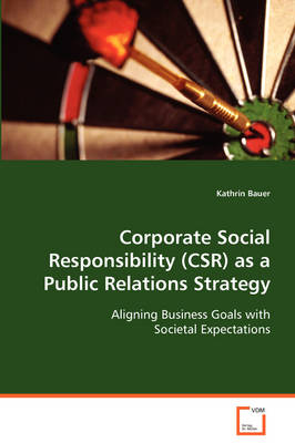 Book cover for Corporate Social Responsibility (CSR) as a Public Relations Strategy