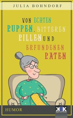 Book cover for Von echten Puppen, bitteren Pillen und erfundenen Paten