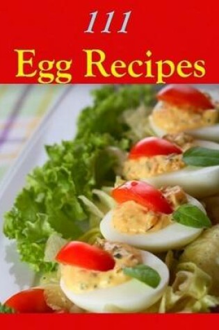 Cover of 111 Egg Recipes