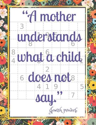 Book cover for A mother understands what a child does not say.