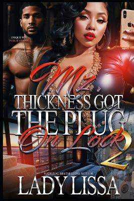 Book cover for Mz. Thickness Got the Plug on Lock 2