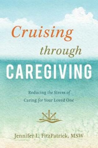 Cover of Cruising Through Caregiving