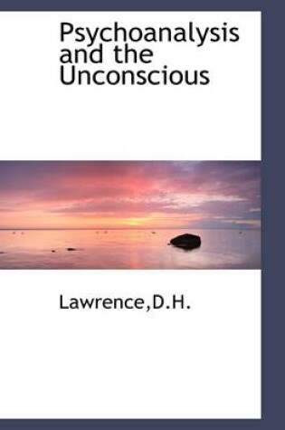 Cover of Psychoanalysis and the Unconscious