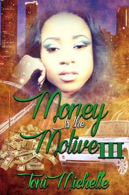 Book cover for Money is the Motive 3: Neva Satisfied