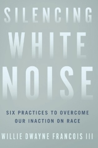 Cover of Silencing White Noise