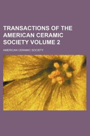 Cover of Transactions of the American Ceramic Society Volume 2