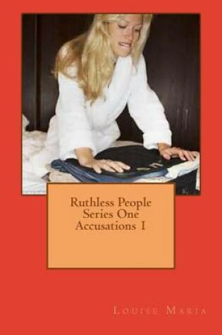 Cover of Ruthless People Series One Accusations 1