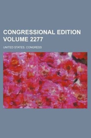 Cover of Congressional Edition Volume 2277