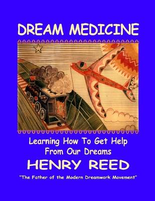 Book cover for Dream Medicine: Learning How to Get Help from Our Dreams