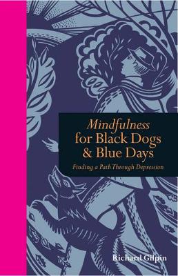 Book cover for Mindfulness for Black Dogs & Blue Days