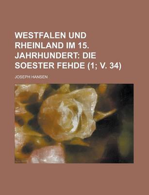 Book cover for Westfalen Und Rheinland Im 15. Jahrhundert (1; V. 34 )