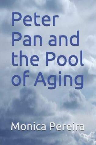 Cover of Peter Pan and the Pool of Aging