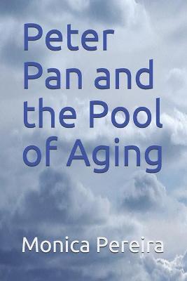 Book cover for Peter Pan and the Pool of Aging