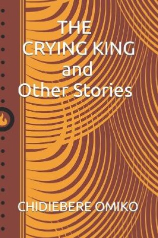 Cover of THE CRYING KING and Other Stories