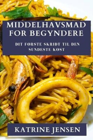 Cover of Middelhavsmad for Begyndere