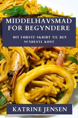 Cover of Middelhavsmad for Begyndere