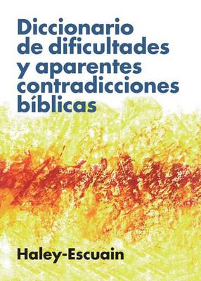 Cover of Diccionario de Dificultades Y Aparentes Contradicciones Biblicas