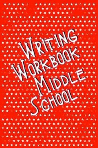 Cover of Writing Workbook Middle School