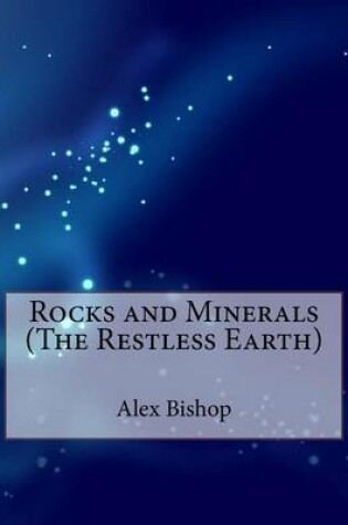 Cover of Rocks and Minerals (the Restless Earth)