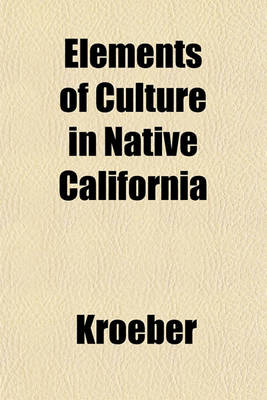 Book cover for Elements of Culture in Native California