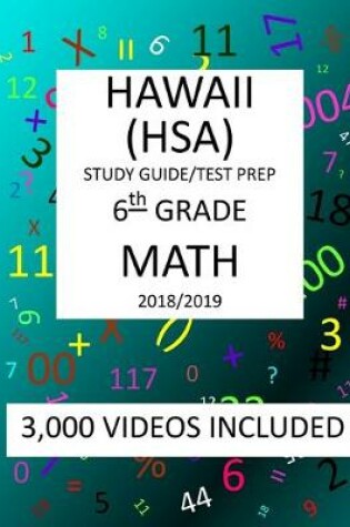 Cover of 6th Grade HAWAII HSA, 2019 MATH, Test Prep