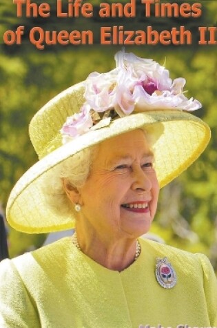 Cover of The Life and Times of Queen Elizabeth II