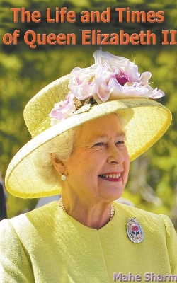 Cover of The Life and Times of Queen Elizabeth II