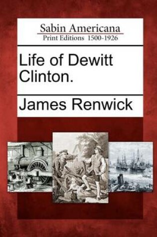 Cover of Life of DeWitt Clinton.