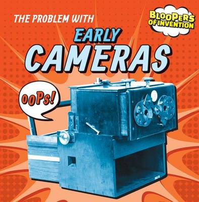Book cover for The Problem with Early Cameras