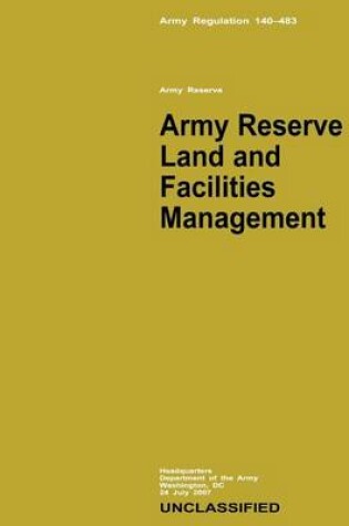 Cover of Army Reserve Land and Facilities Management (Army Regulation 140-483)