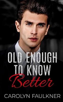 Book cover for Old Enough to Know Better