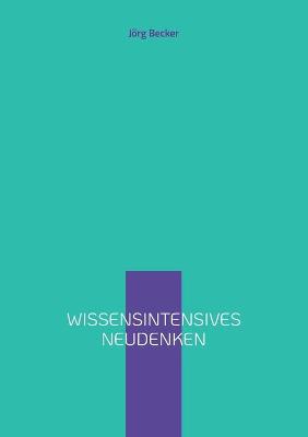 Book cover for Wissensintensives Neudenken