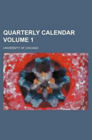 Cover of Quarterly Calendar Volume 1