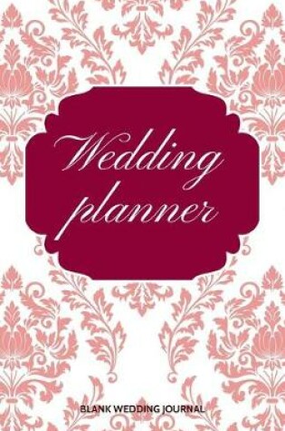 Cover of Wedding Planner Small Size Blank Journal-Wedding Planner&To-Do List-5.5"x8.5" 120 pages Book 16