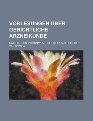 Book cover for Vorlesungen Uber Gerichtliche Arzneikunde