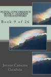 Book cover for Digital Concordance - Book 9 - Goddess To Heavenward