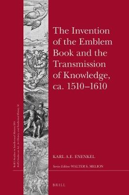 Book cover for The Invention of the Emblem Book and the Transmission of Knowledge, Ca. 1510-1610