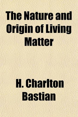 Book cover for The Nature and Origin of Living Matter