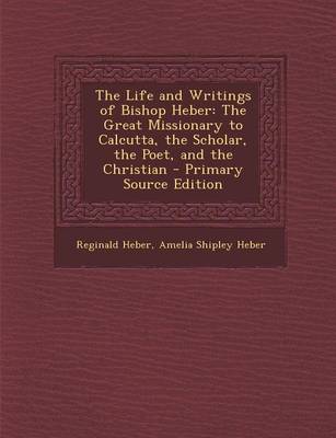 Book cover for The Life and Writings of Bishop Heber