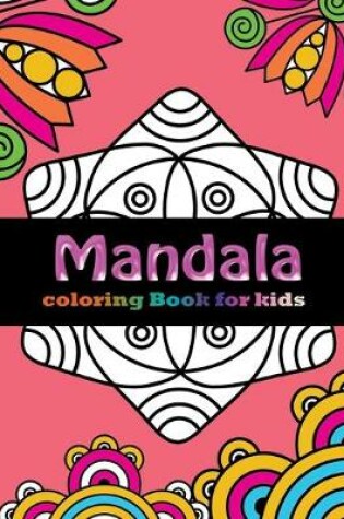 Cover of Mandala Coloring Book for Kids