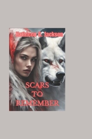 Cover of Scars to Remember