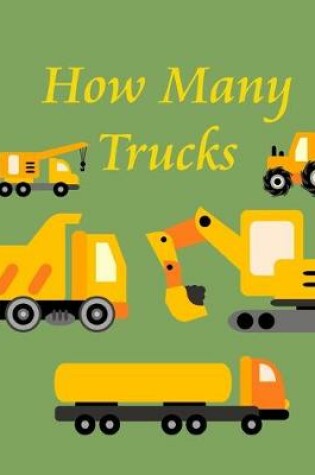 Cover of How Many Trucks?